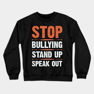 Stop Bullying Stand Up Speak Out Crewneck Sweatshirt